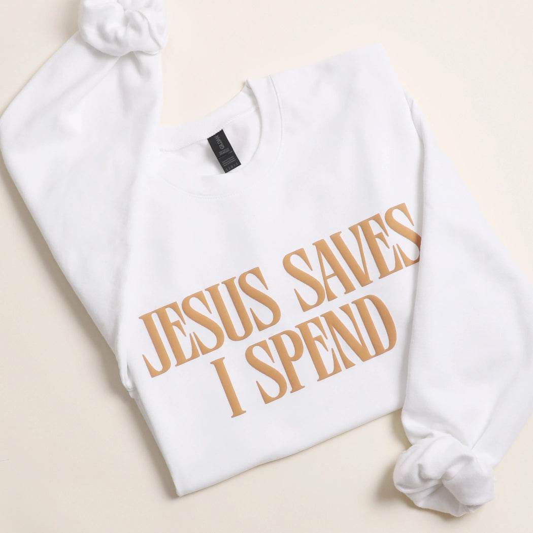 Jesus Saves I Spend Unisex Crewneck