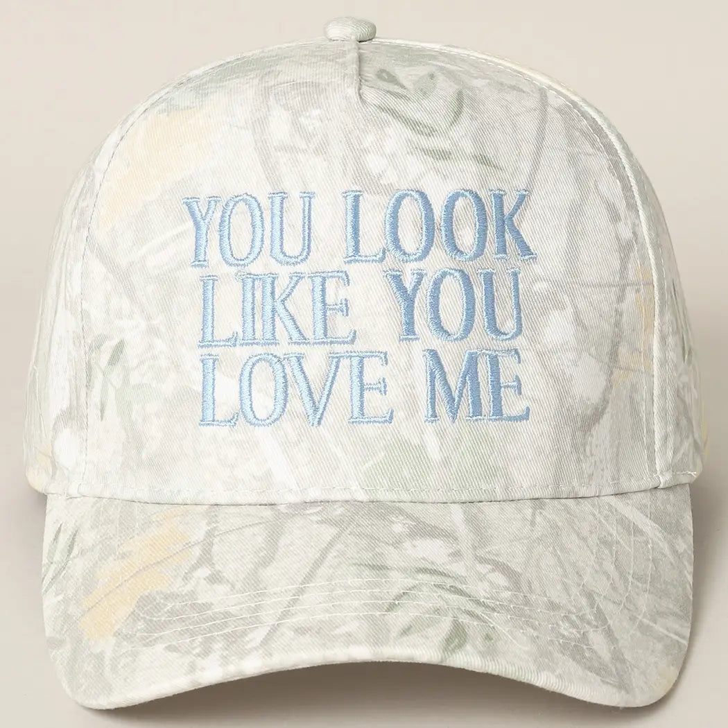 You Look Like You Love me hat