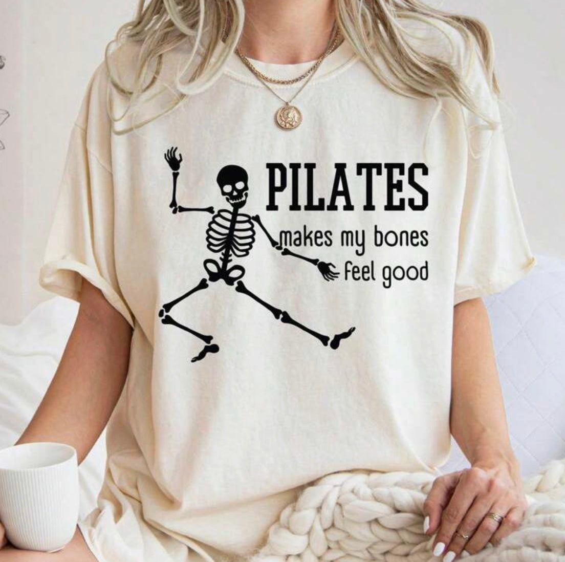 Pilates makes my bones feel good t-shirt